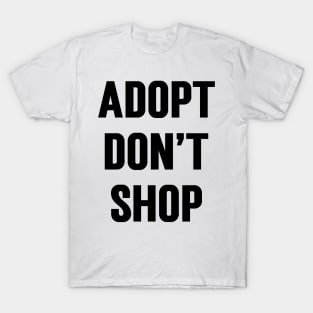 Adopt Don't Shop v2 T-Shirt